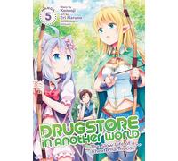 Drugstore in Another World: The Slow Life of a Cheat Pharmacist (Manga) Vol. 5