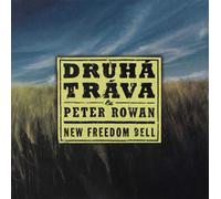 Druha Trava & Peter Rowan - New Freedom Bell