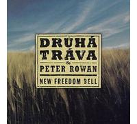 Druha Trava & Peter Rowan - New Freedom Bell