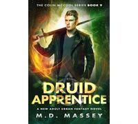 Druid Apprentice: A New Adult Urban Fantasy Novel (The Colin McCool Paranormal Suspense Series)