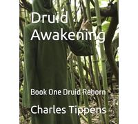 Druid Awakening: Book One Druid Reborn: 1