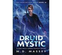Druid Mystic: A New Adult Urban Fantasy Novel (The Colin McCool Paranormal Suspense Series)