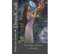 DruidCraft : The Magic of Wicca & Druidry