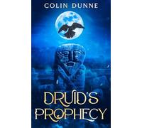 Druid's Prophecy: The Legend of Deirdre and Naoise