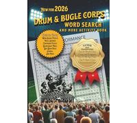 Drum and Bugle Corps Word Search and More Activity Book: Includes Word Search, Crossword Puzzles, Sudoku, Mazes, Journal Pages, Blank Sheet Music, Dot Book pages, and more.