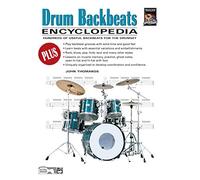 Drum Backbeats Encyclopedia: Hundreds of Useful Backbeats for the Drumset