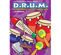 DRUM: Discipline, Respect, and Unity Through Music