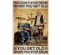 Drum Don'T Get Old Retro Metal Tin Sign 8X12 Inches