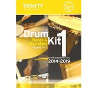 Drum Kit 2014-2019 Book 1 Grades 1 & 2: Pieces & Exercises for Trinity College London Exams (With Free Audio CD) by Trinity College London (2013-11-14)