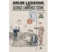 Drum Lessons with George L Stone: A Personal Account on How to Use Stick Control