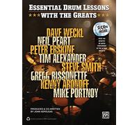 Drum Lessons with the Greats -- Complete (Book & CD): Dave Weckl, Neil Peart, Peter Erskine, Time Alexander, Steve Smith, Gregg Bissonette, Kenny Aronoff, Mike Portnoy