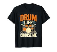 Drum Life Choose Me Funny Drummer Drum Set T-Shirt
