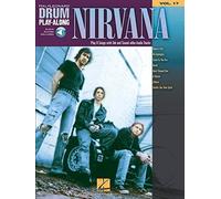 Nirvana - Drum Play-Along Volume 17 | Learn to Play 8 Classic Songs | Sheet Music Book with Online Audio for Drummers | Play Along with Professional Backing Tracks (Hal Leonard Drum Play-Along)