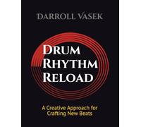 Drum Rhythm Reload: A Creative Approach for Crafting New Beats