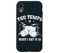 Drum Set The Tempo Is What I Say It Is Drummer Case for iPhone XR