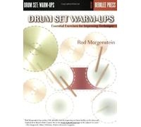 Drum Set Warm-Ups: Essential Exercises for Improving Technique by Rod Morgenstein (April 9 2001)