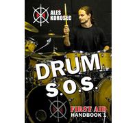 Drum SOS: First Aid: A Practical Handbook for Drummers