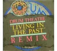 Drum Theatre - Living in the past (Remix, 1986) / Vinyl Maxi Single [Vinyl 12'']