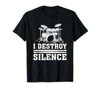 Drummer Drum I Destroy Silence T-Shirt