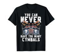 Drummer Drum Set Cymbal Vintage You Can Never Have Too Many T-Shirt