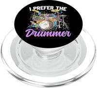 Drummer Drum Set Girl Girlfriend I Prefer The Drummer PopSockets PopGrip for MagSafe