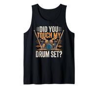 Drummer Drum Set Vintage Did You Touch My Drum Set? Tank Top