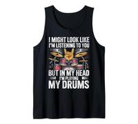 Drummer Drum Set Vintage I Might Look Like I'm Listening to Tank Top