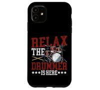 Drummer Drum Set Vintage Relax The Drummer Is Here Case for iPhone 11