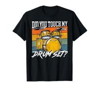 Drummer Drum Set Vintage Retro Did You Touch My Drum Set? T-Shirt