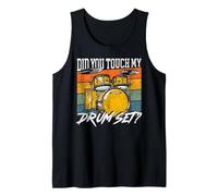 Drummer Drum Set Vintage Retro Did You Touch My Drum Set? Tank Top