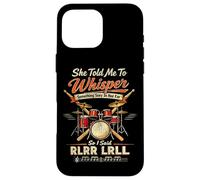 Drummer Drum Set Vintage She Told Me To Whisper Something Case for iPhone 16 Pro Max
