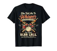 Drummer Drum Set Vintage She Told Me to Whisper Something T-Shirt