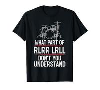 Drummer Drum Set Vintage What Part Of Rlrr Lrll Don'T You T-Shirt