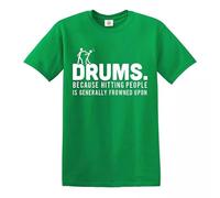 Drummer Drums Hitting People T-Shirt Percussion Gift Present Novelty Top Tee - Irish Green - S