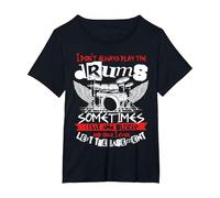 Drummer Drumsticks Men Kids I Don't Always Play The Drums T-Shirt, Women's Plus, Black, 2X