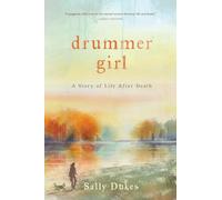 Drummer Girl: A Story of Life After Death