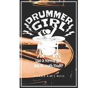 Drummer Girl's Notes - Like A Normal Girl But So Much Louder: Drummers & Drumming Notebook Journal Diary Planner (Ruled Paper, 120 Lined Pages, 6" x ... For Female Rock Music Band Percussion Girls