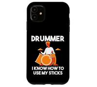Drummer I Know How to Use My Sticks - Drummer Case for iPhone 11