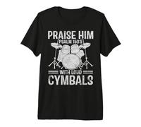 Drummer Praise Him with Loud Cymbals Drumming Christian Drum Premium T-Shirt