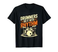 Drummers Do It with Rhythm Funny Drum Set Music T-Shirt