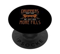 Drummers Don't Age We Just Add More Fills Funny Drumming Fan PopSockets Adhesive PopGrip