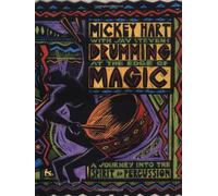 Drumming at the Edge of Magic: A Journey into the Spirit of Percussion