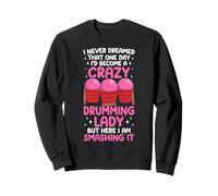 Drumming fitness Cardio drumming women crazy dumming lady Sweatshirt