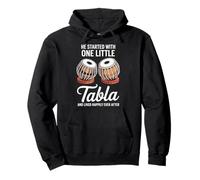 Drumming Tablaist Tabla Drum Music Started One Little Tabla Pullover Hoodie