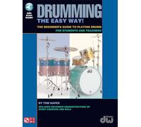 Drumming the Easy Way!. Includes Audio Online: The Beginner's Guide to Playing Drums for Students And Teachers