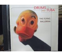 Drums and Tuba - Flying Ballerina