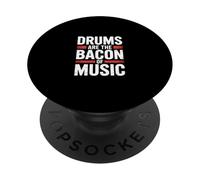 DRUMS ARE THE BACON OF MUSIC PopSockets Adhesive PopGrip