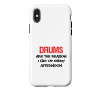 Drums Are The Reason I Get Up Every Afternoon Funny Case for iPhone X/XS