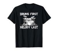 Drums First Melody Last Music Lover Graphic T-Shirt