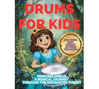 DRUMS FOR KIDS - Princess Amelia a musical journey through the enchanted forest: Easy Snare Drum Lessons in a Fairy Tale World